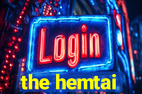 the hemtai